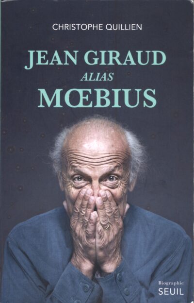 couverture de la biographie de Moebius par Christophe Quillien